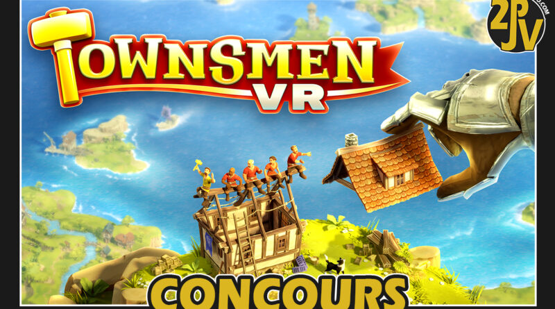 [Terminé] Concours: Townsman VR sur PS VR2