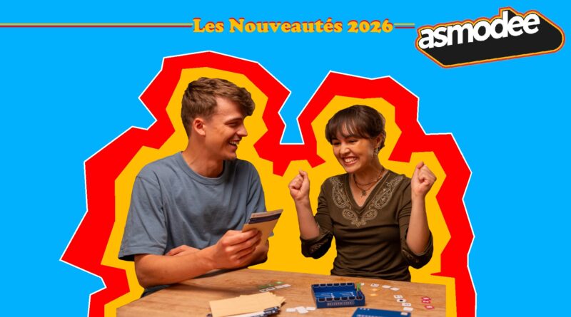 Asmodee: les nouveautés en ce début d&rsquo;année 2026!