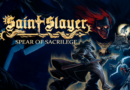 Critique: Saint Slayer: Spear of Sacrilege