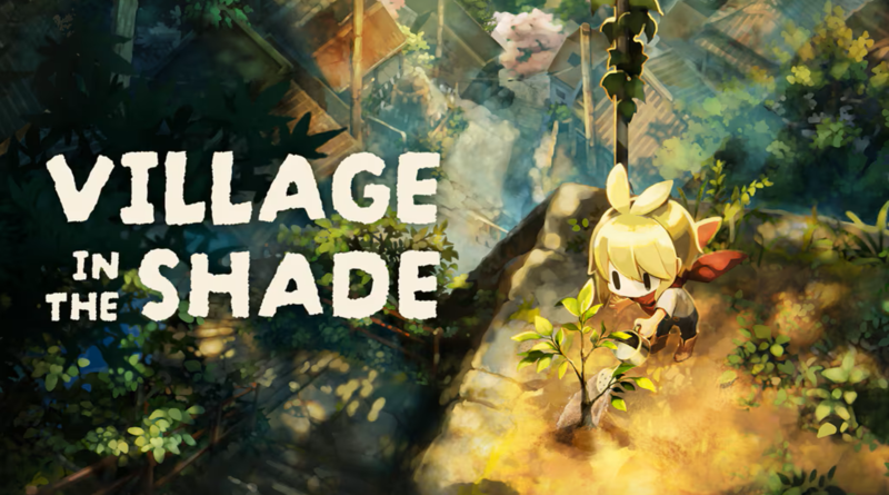 Village in the Shade arrive sur consoles et PC le 27 octobre!